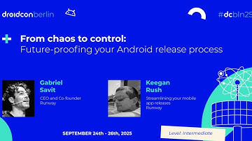 Future-proofing your Android release process - Keegan Rush | droidcon Berlin 2025