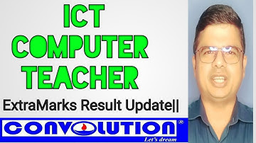 ICT Computer Teacher ExtraMarks Recruitment Latest ||  ICT Results ||ICT NEWS || ICT || PK DAS