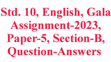 Std. 10, English, Paper-5, Section-B, Gala Assignment-2023, Question-Answers, @krishnaacademy1976