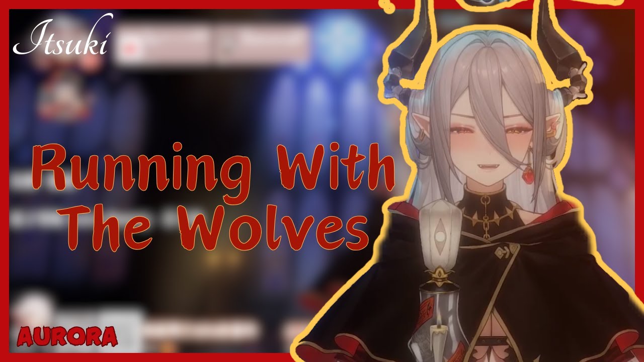 [12/27] - 04 | Running With The Wolves • AURORA | 玥Itsuki - YouTube