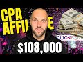 This Made $108,000 With CPA Affiliate Marketing | Beginners Friendly