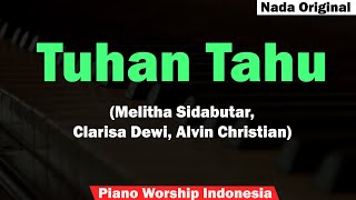 Tuhan Tahu - Melitha Sidabutar, Clarisa Dewi, Alvin Christian Karaoke Piano