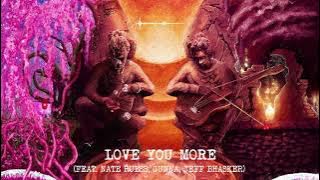 Young Thug - Love You More (with Nate Ruess, Gunna & Jeff Bhasker) [ Audio]