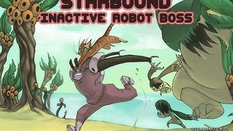 STARBOUND INACTIVE ROBOT KILLING GUIDE