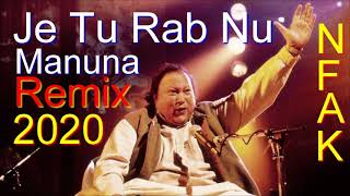Je Tu Rab Nu Manuna_Remix_Nusrat_Fateh_Ali_Khan_2020_New Qawwali Nusrat Fateh Ali Khan 2020_