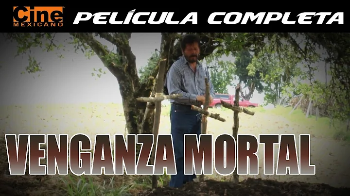 Venganza Mortal | Pelcula Completa | Cine Mexicano