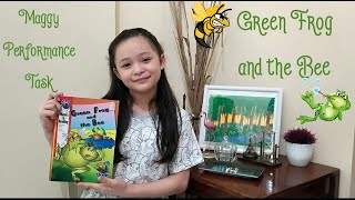 Green Frog and the Bee ||Performance task|storytelling|fable|| Gab and Maggy