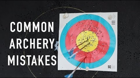 5 Common Archery Mistakes and How to Fix Them
