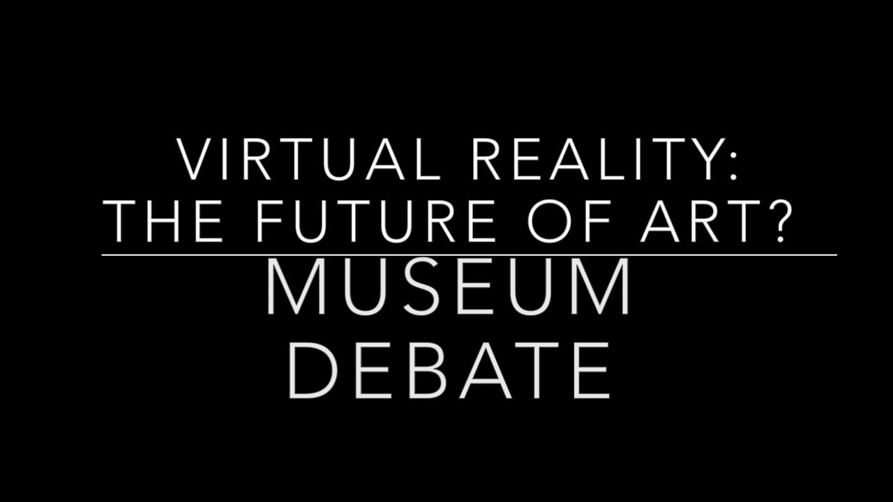 Virtual Reality: The Future of Art?