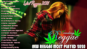Chill Trending Reggae Songs 2021 - Best Reggae Popular Songs 2021 - New Reggae Remix Music 2021