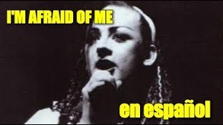 Culture Club-Im Afraid Of Me en Español