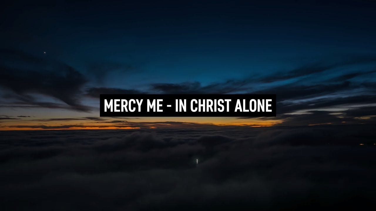 Mercy Me In Christ Alone Lyric Video German Subbed Youtube ~lyrics~ in christ alone in chris. mercy me in christ alone lyric video german subbed