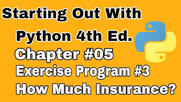 Starting Out With Python Chapter 5 Exercise Program 3   How Much Insurance? Python Practice Programs