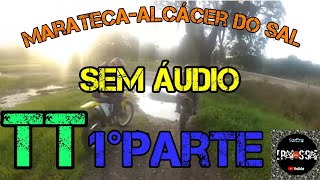 Passeio TT     part 1   Aguas de Moura  ate Alcácer do Sal #Trilha #Enduro #Dirtbike