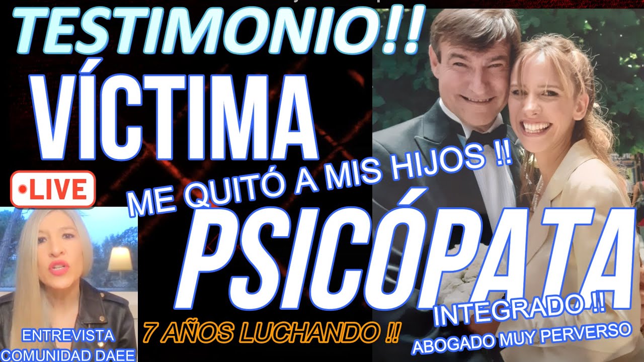 TESTIMONIO 10: PSICÓPATA ABOGADO Y RICO❌