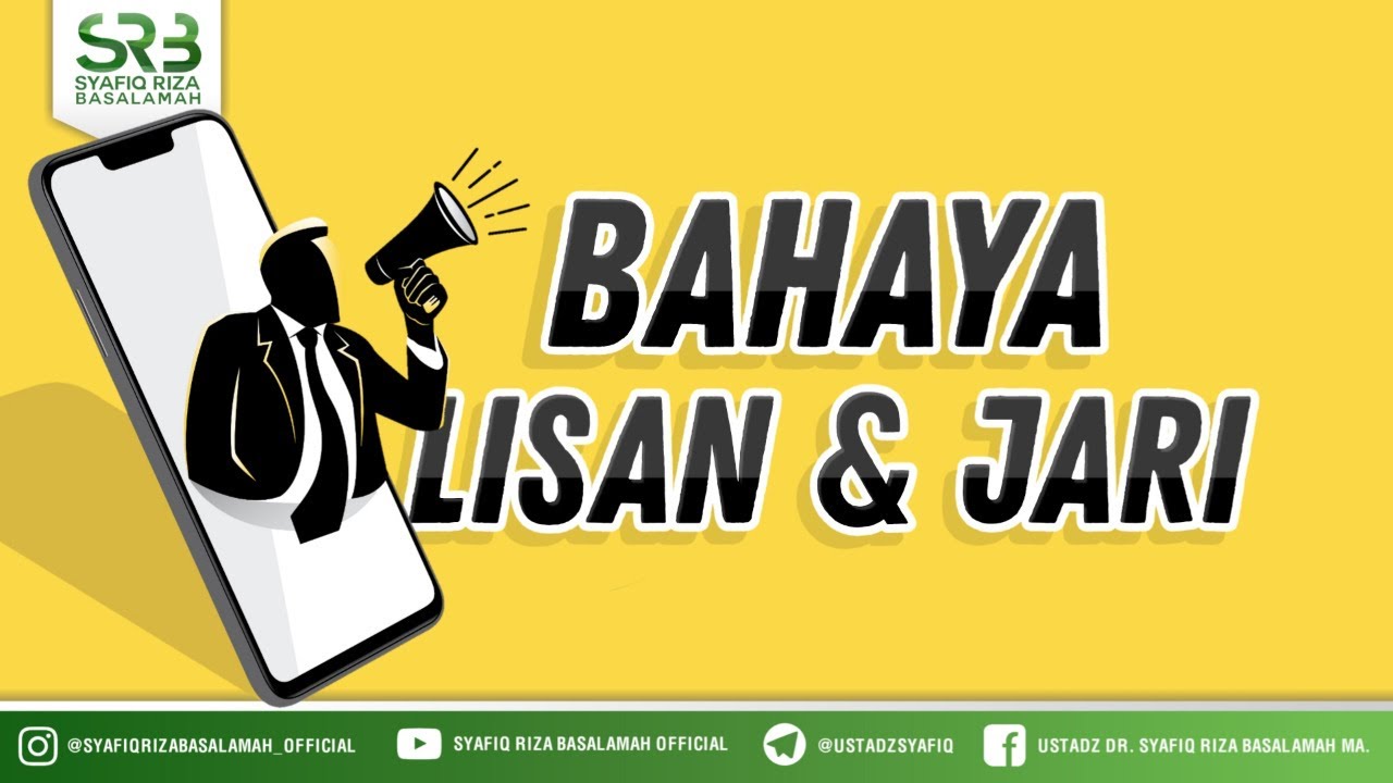 Bahaya Lisan & Jari - Ustadz Dr. Syafiq Riza Basalamah, M.A.