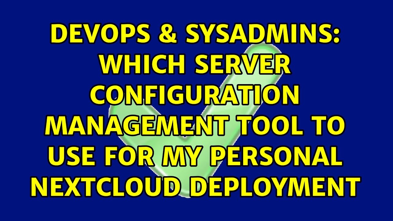 Which server configuration management tool to use for my personal