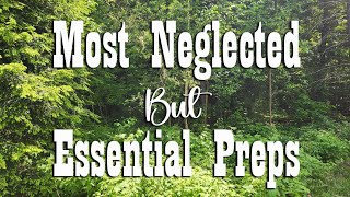 MOST Neglected Preps that are absolutely Essential ~ Preparedness