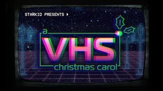 Bah Humbug! StarKid Presents: A VHS CHRISTMAS CAROL
