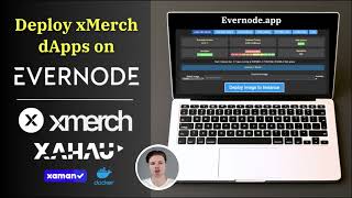 How to Deploy xMerch dApps to Evernode