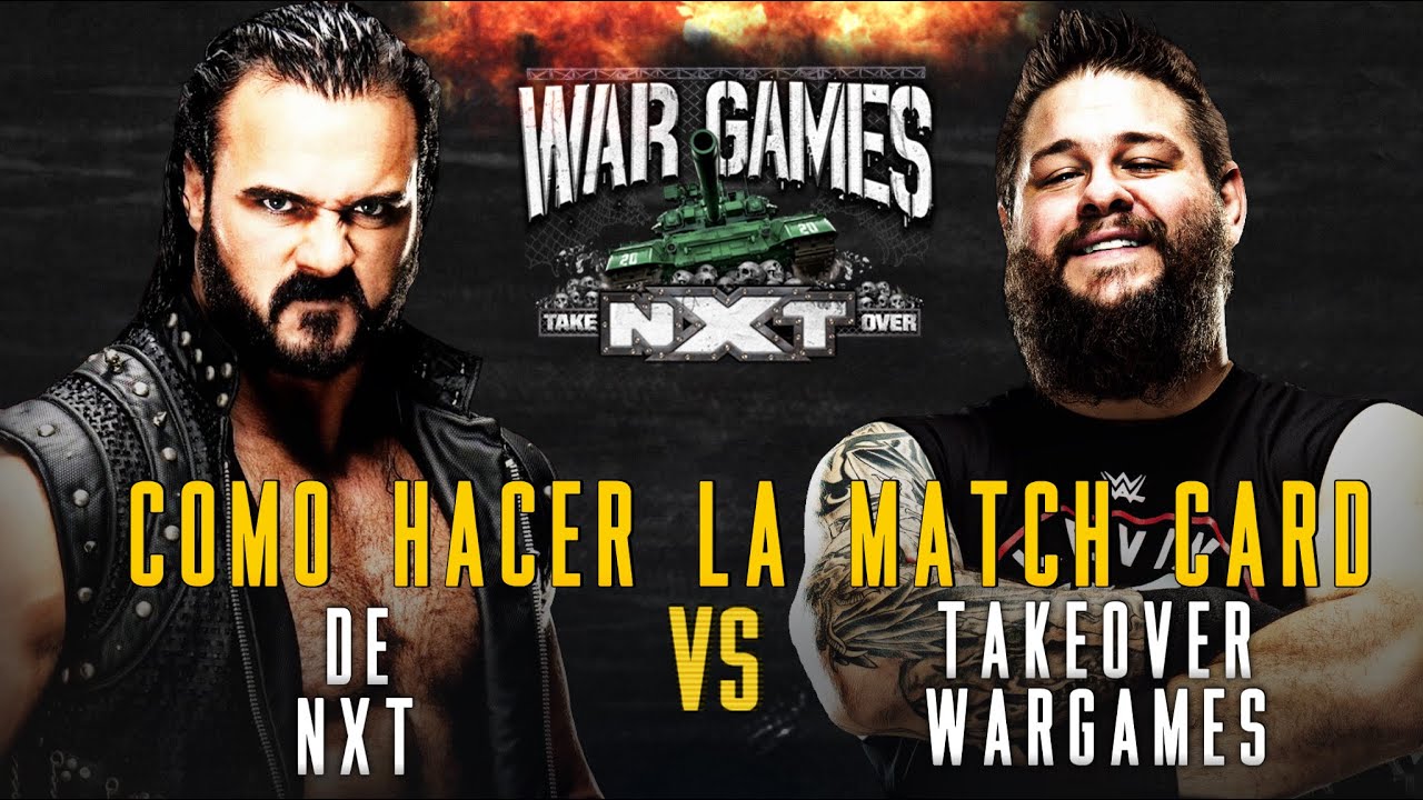 COMO HACER LA MATCH CARD DE NXT TAKEOVER WARGAMES 2020 - YouTube