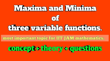 Maxima and Minima for three variable functions | IIT JAM Mathematics| 3 variable functions 🔥🔥