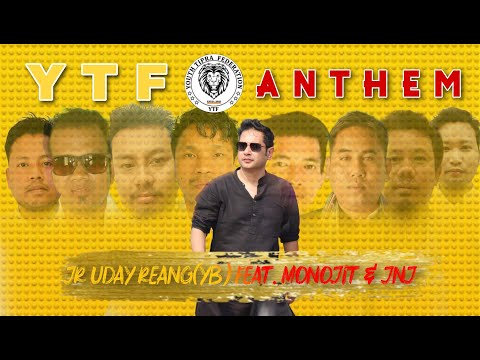 YTF Anthem - JR Uday Reang aka Young Bru Ft. Monojit & JNJ