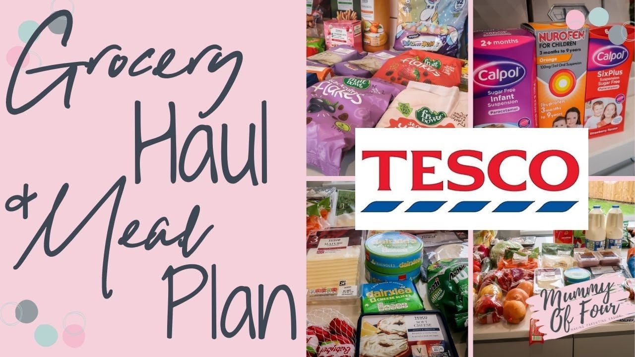 TESCO GROCERY HAUL & MEAL PLAN | LUNCH BOX IDEAS FOR SCHOOL | WEEKLY FOOD SHOP | MUMMY OF FOUR UK