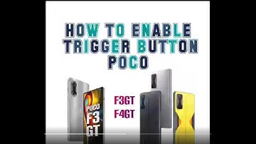 how to enable the trigger button on poco F3GT and POCO F4GT for any game pubg
