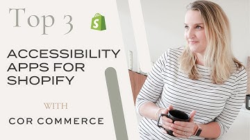 Top 3 Accessibility Apps for Shopify