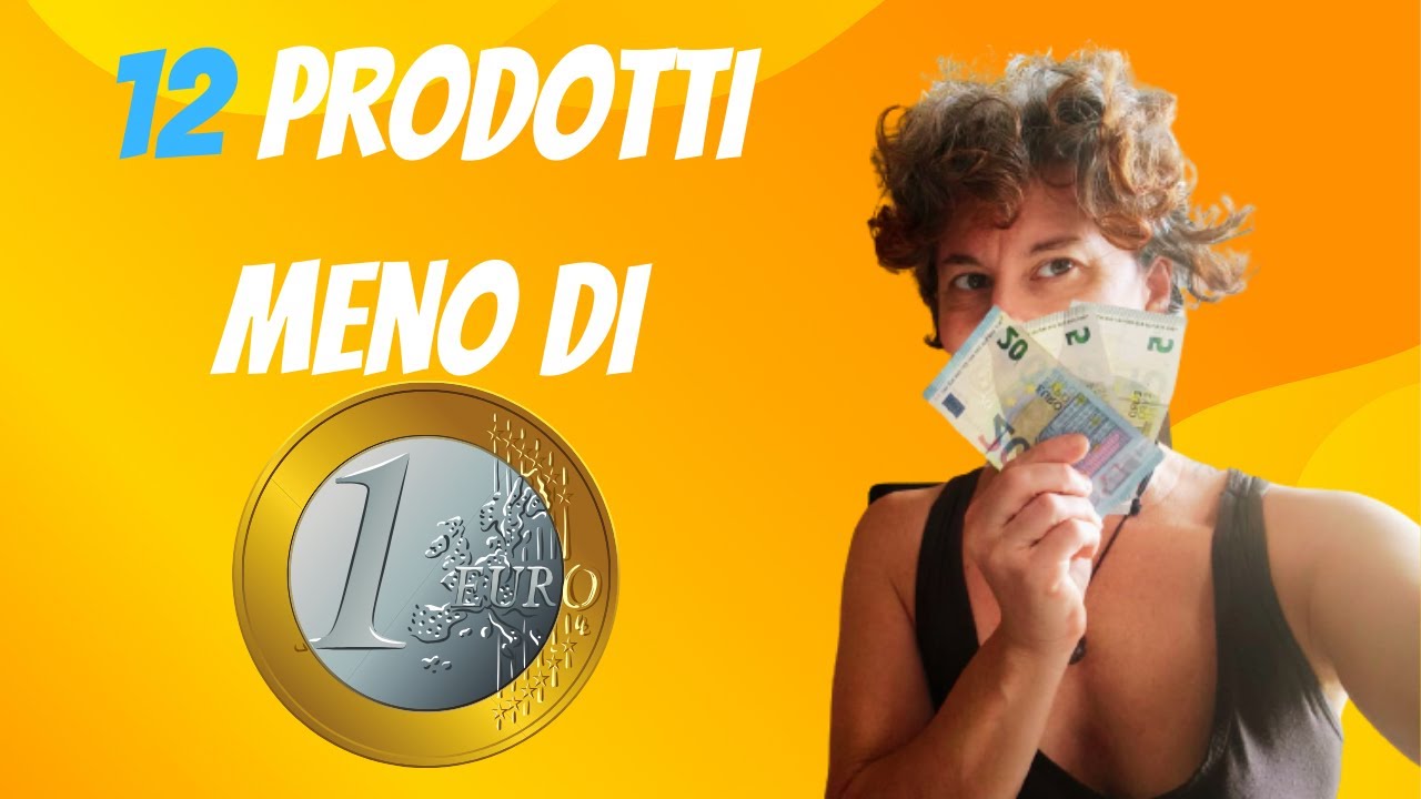 12 prodotti a meno di 1 euro. La spesa con 10 euro e cosa ci faccio! 