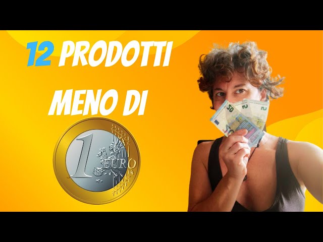 12 prodotti a meno di 1 euro. La spesa con 10 euro e cosa ci faccio! 