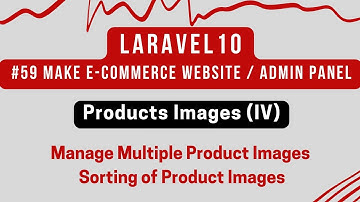 #59 Laravel 10 Tutorial | Products Images (IV) |  Manage Multiple Product Images | Sort Images
