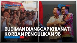 Dukung Prabowo, Budiman Dianggap Khianati Korban Penculikan 98