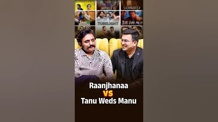 Raanjhanaa vs Tanu weds Manu ? | Zeeshan Ayyub | Shubhankar Mishra