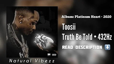 (432Hz) Toosii - Truth Be Told