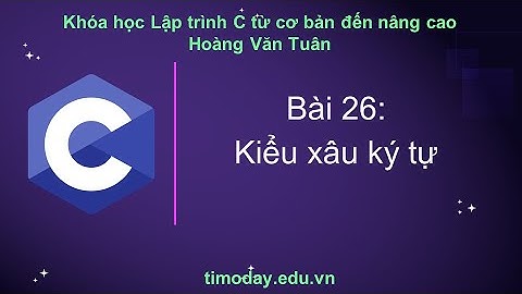 [C] Bài 26: Kiểu xâu ký tự