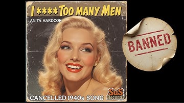 I **** Too Many Men (Banned 1940s Song) by Anita Hardcok / Forgotten Songs of the 40s