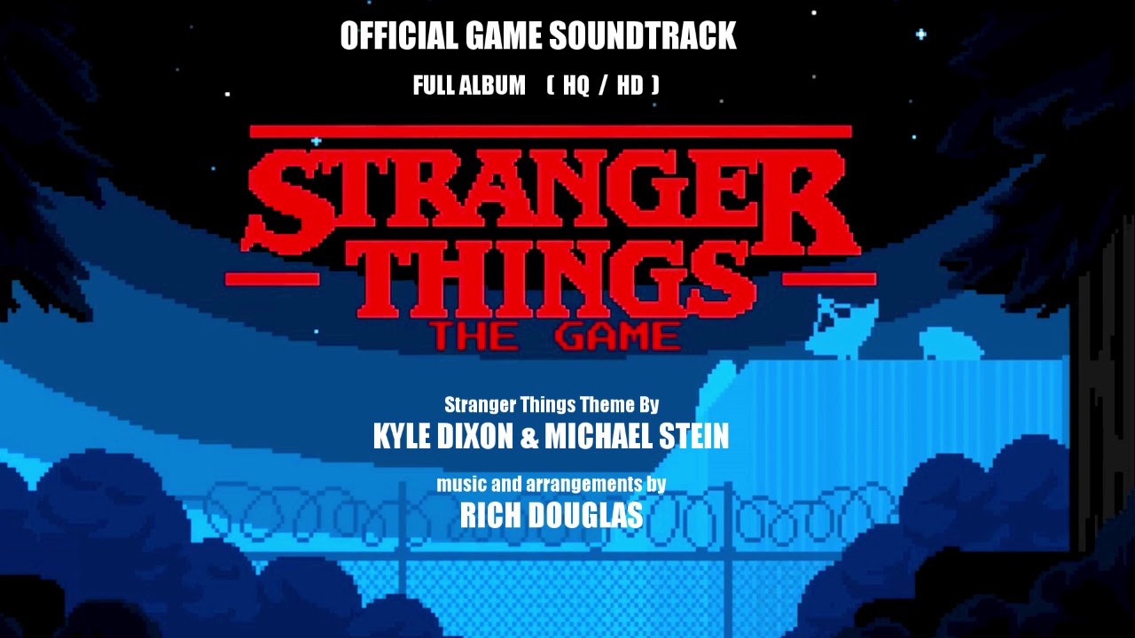 Stranger Things The Game Official Soundtrack Full Hd Hq