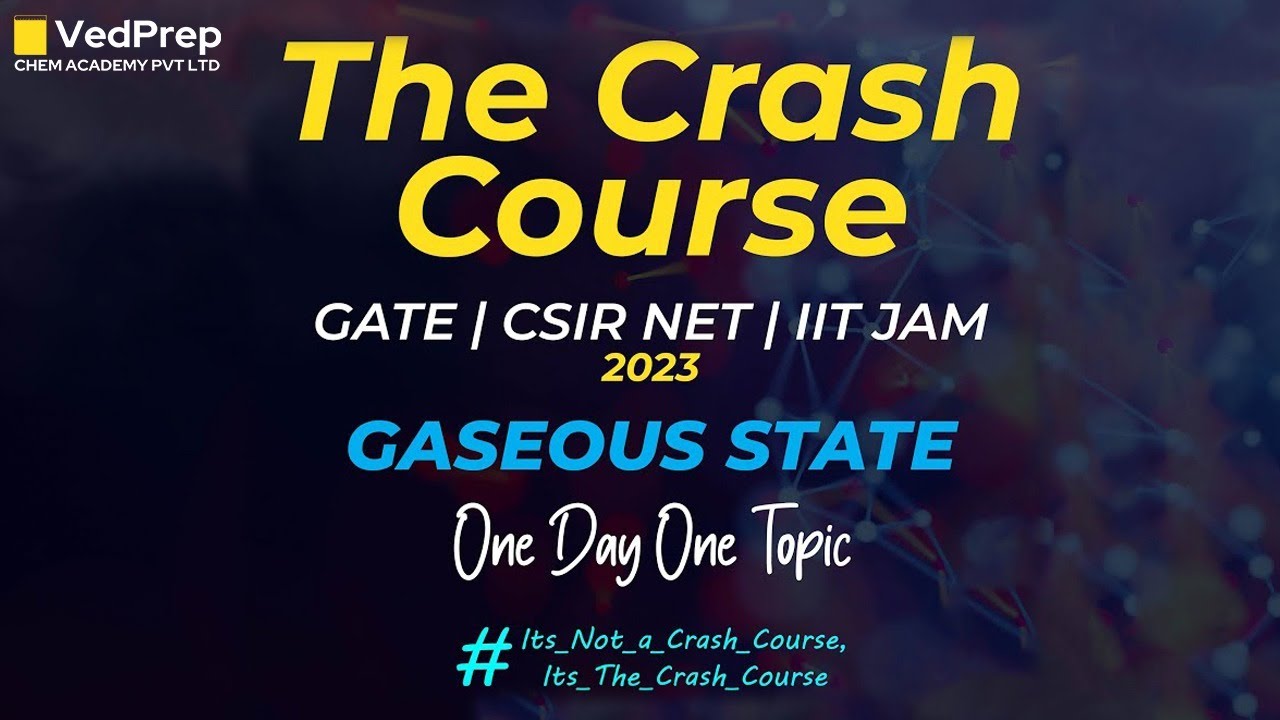 Gaseous State One Shot | Chemistry Crash Course for GATE, CSIR NET & IIT JAM | Chem Academy
