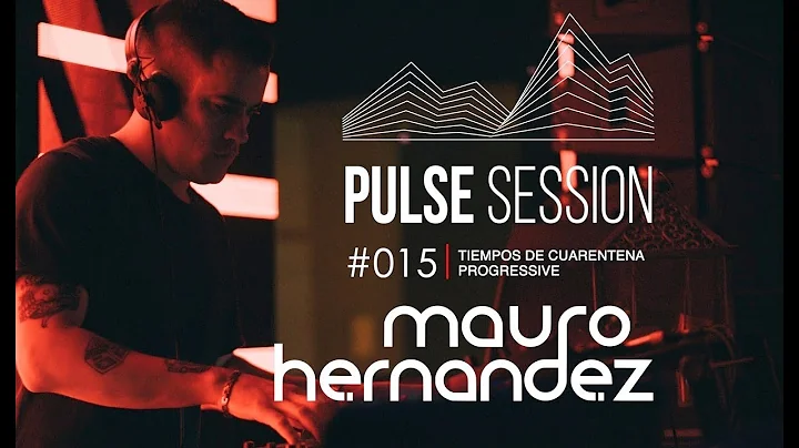Pulse Session N015 - Mauro Hernndez (Progressive)