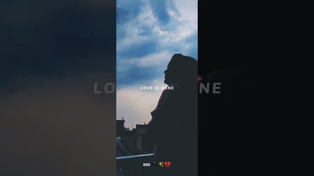 Love Is Gone English Song Whatsapp status | English Song Status | 4k status full screen love