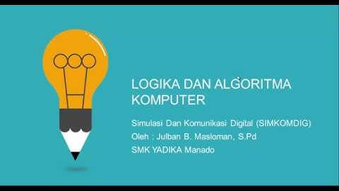 Video Pembelajaran Logika dan Algoritma Komputer - SIMKOMDIG