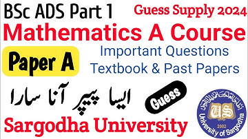 Mathematics A Course Paper A | BSc/ADS PART 1 | Guess Supply 2024 UOS