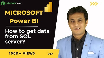 Microsoft Power BI | How to get data from SQL server? | Tutorialspoint