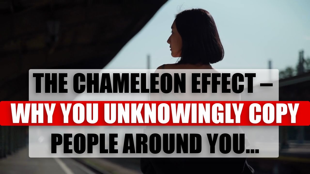 The Chameleon Effect – Why You Unknowingly Copy People Around You ...