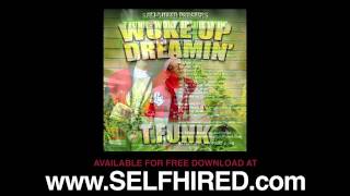T.funk - Talk 2 Me (Woke Up Dreamin Mixtape) (Self Hired)