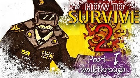 How to Survive 2 Walkthrough | Part 1 시가지로의 첫 걸음