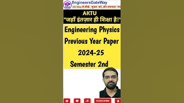 AKTU Engg Physics previous year paper 2024-25 2nd Sem| AKTU University #aktupyqs #engineersgateway