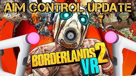 Borderlands 2 VR - Aim Controller Is Now Supported